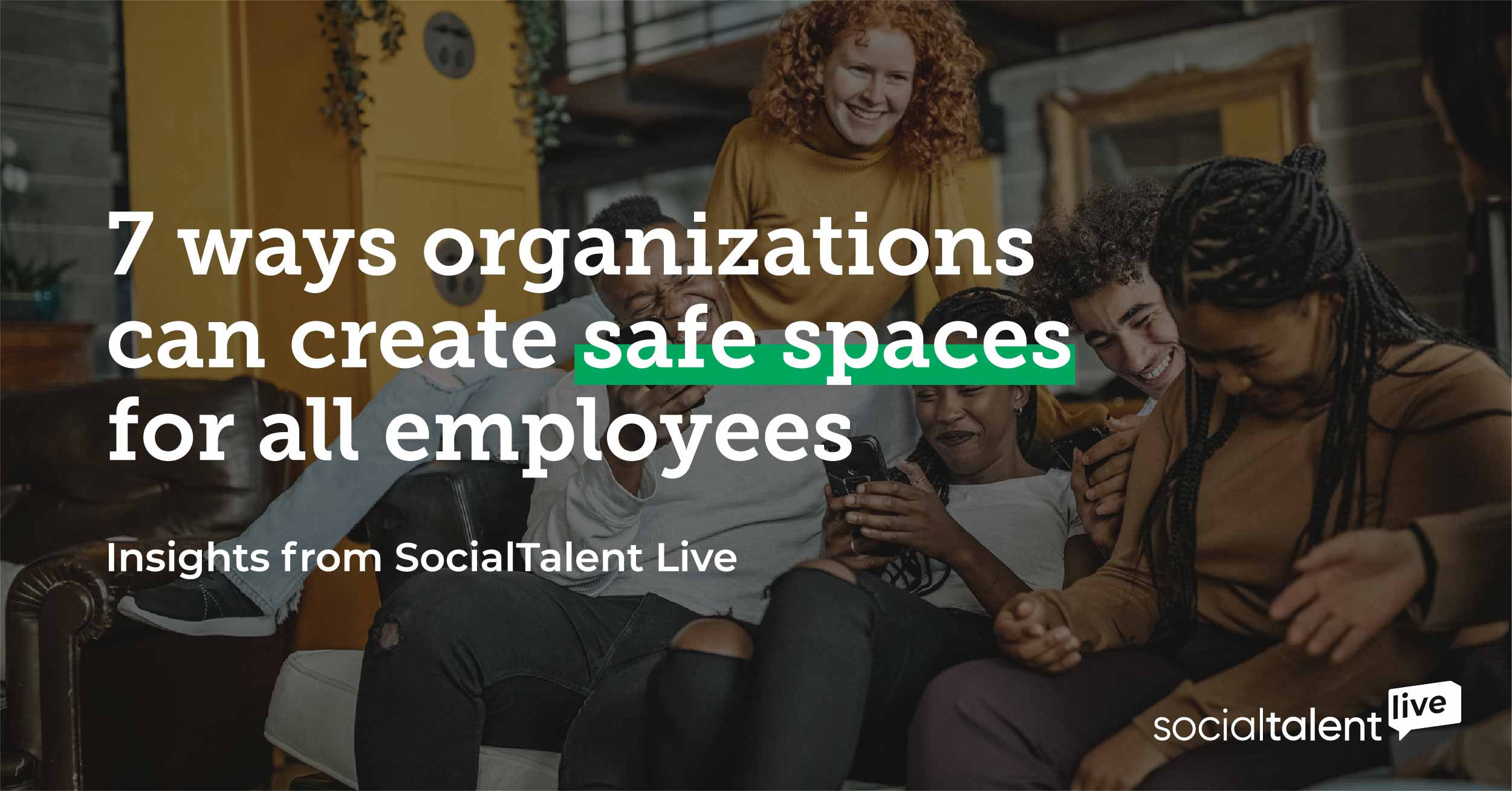 7-ways-organizations-can-create-safe-spaces-for-all-employees