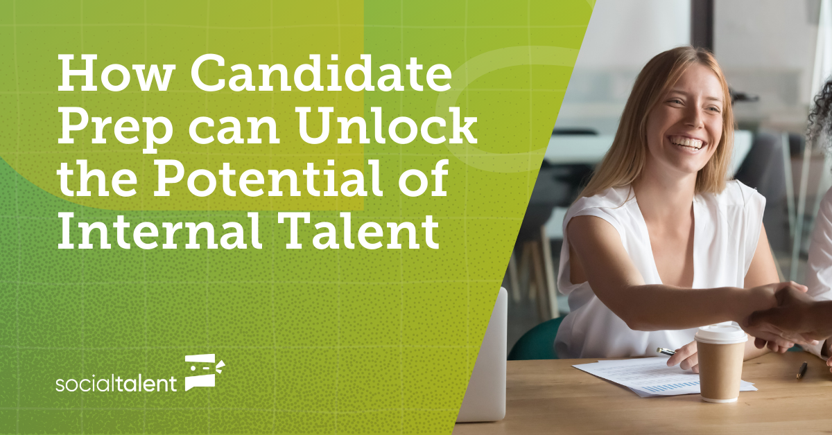 How Candidate Prep can Unlock the Potential of Internal Talent ...