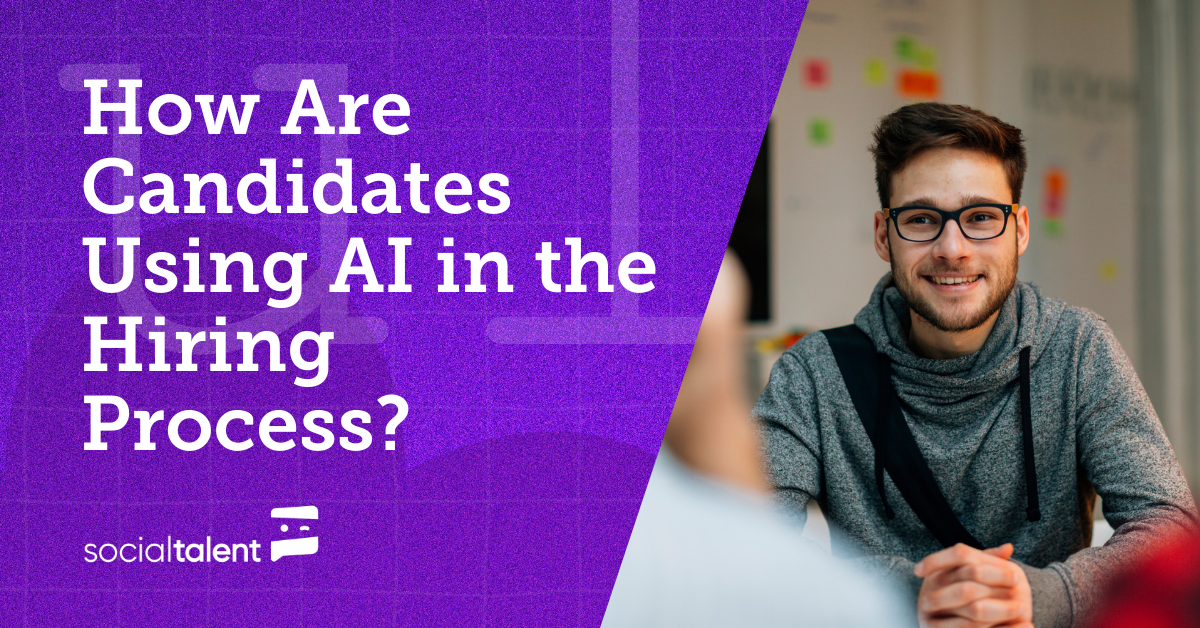 How Are Candidates Using AI in the Hiring Process? | SocialTalent